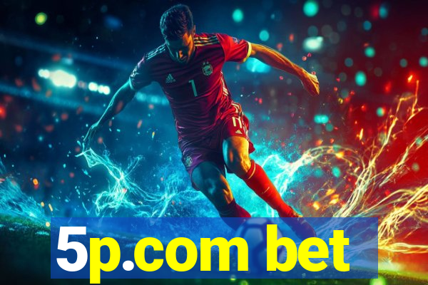 5p.com bet